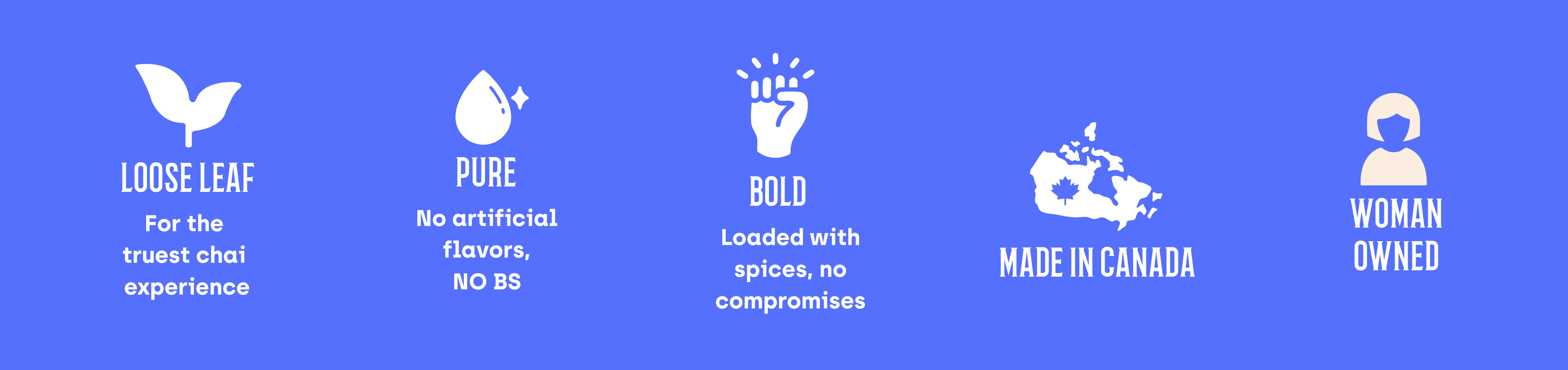 Loose leaf tea with no artificial flavoring. bold and authentic flavors made in canada by a woman owned brand.